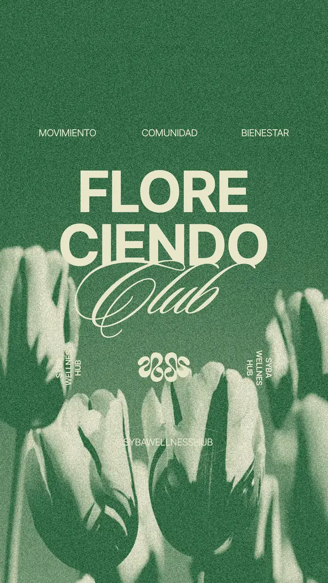 Póster Floreciendo Club de SYBA: movimiento, comunidad, bienestar